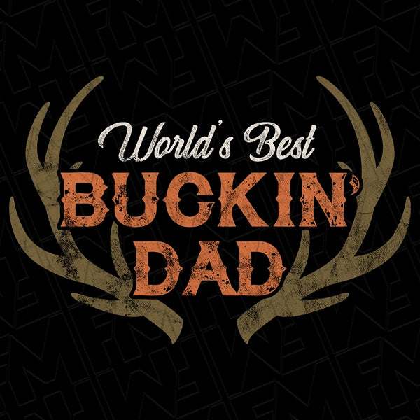 World's Best Buckin Dad Deer Antlers Hunting Dad Funny Father's Day DTF Transfer applied to a shirt