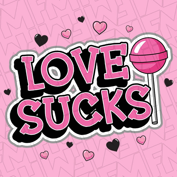 Love Sucks Lollipop Hearts Funny Valentines DTF Transfer
