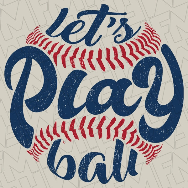 Lets Play Ball Baseball DTF Transfer applied to a shirt