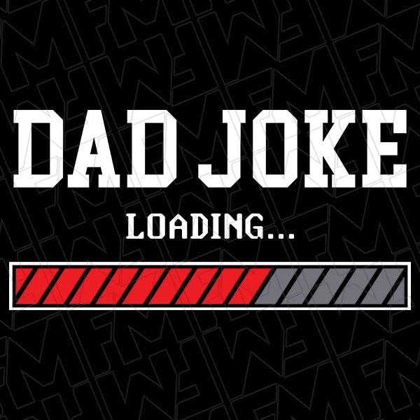 Dad Joke Loading Funny Dad DTF TransferFathers Day applied to a shirt