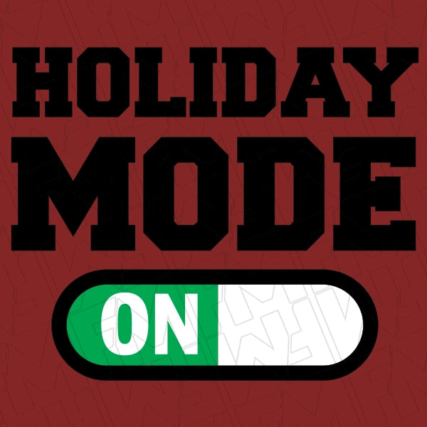Holiday Mode On Christmas applied to a shirt