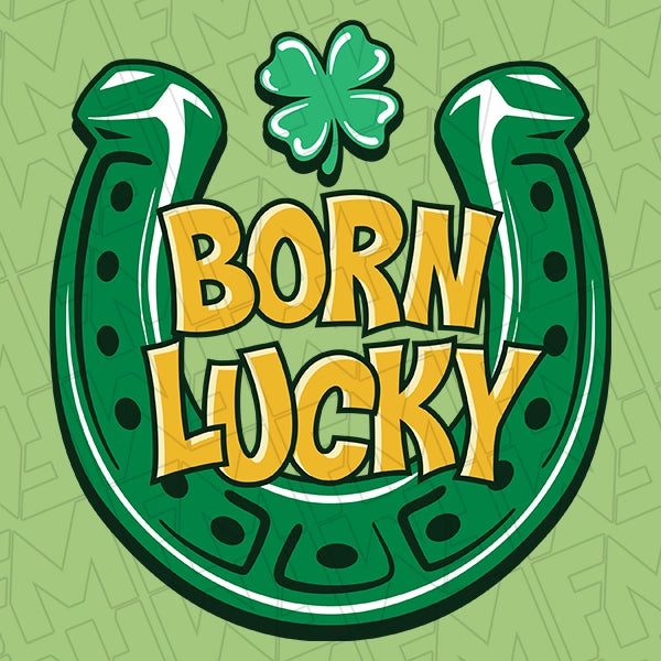 Born Lucky Horseshoe Kids St Patricks Day applied to a shirt