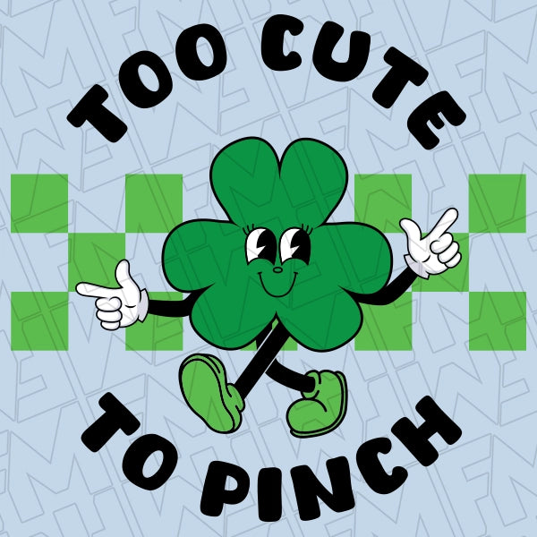 Too Cute to Pinch Clover Cartoon Kids St Patricks Day applied to a shirt