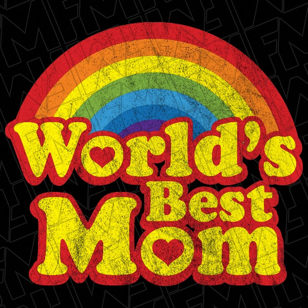 Worlds Best Mom Rainbow Mothers Day applied to a shirt