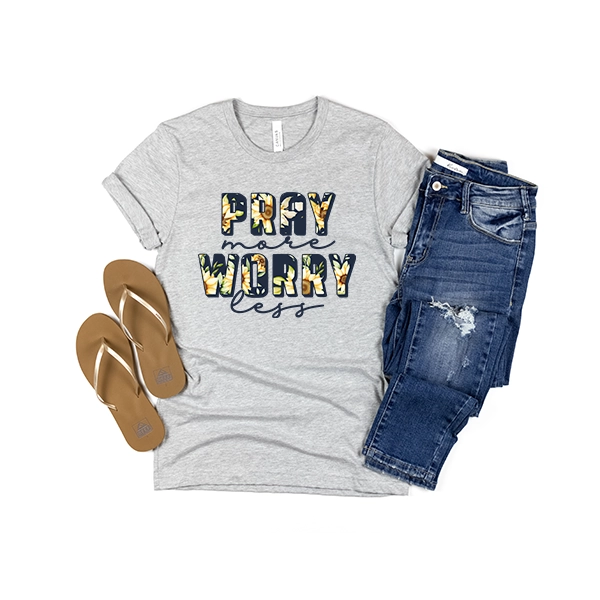 Pray More Worry Less Floral DTF Transfer