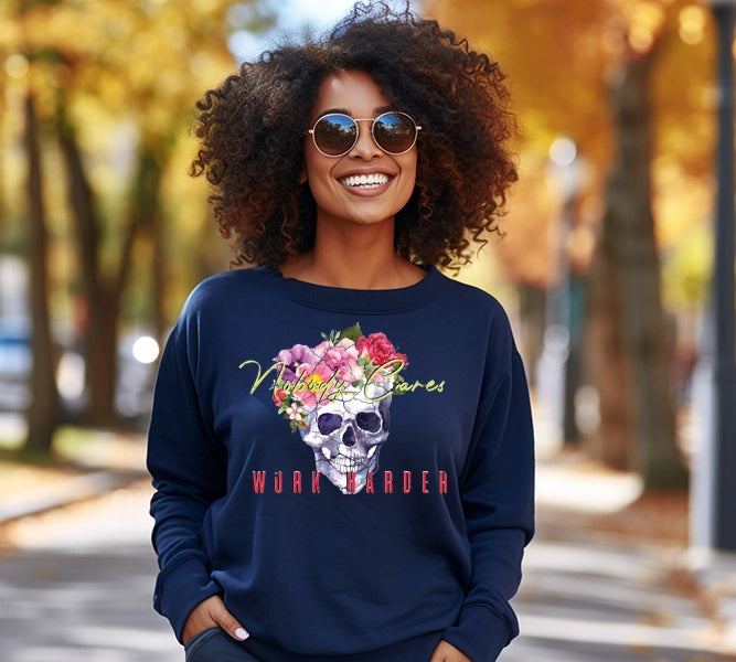 Nobody Cares Work Harder Skull and Flowers DTF Transfer