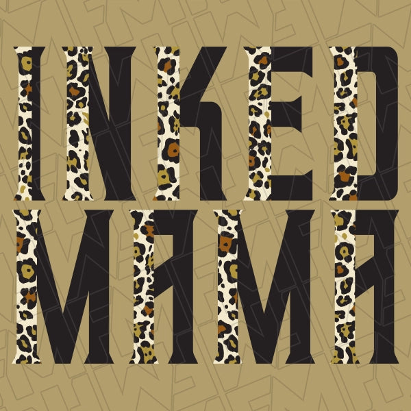 Inked Mama Leopard Tattooed Mom Mothers Day applied to a shirt