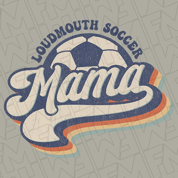 Retro Script Loudmouth Soccer Mama applied to a shirt.