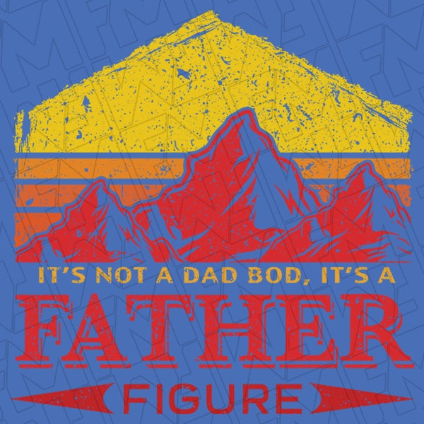 Its Not a Dad Bod Its a Father Figure Funny Fathers Day DTF Transfer