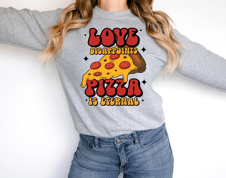 Love Disappoints Pizza is Eternal Funny Valentines DTF Transfer