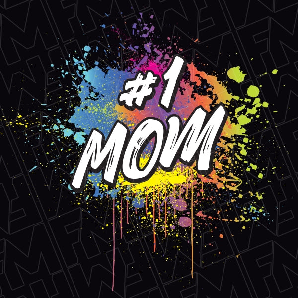 Number One Mom Paint Splatter applied to a shirt