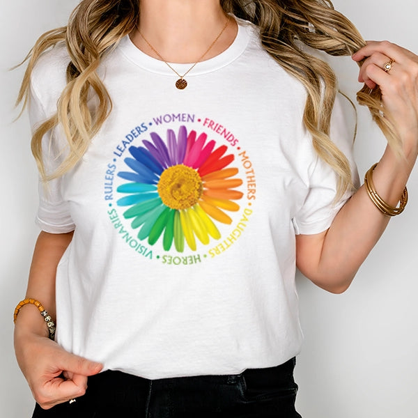 Women Friends Mothers Daughters Heroes Visionaries Rulers Leaders Rainbow Daisey DTF Transfer