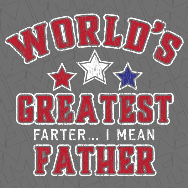 Worlds Best Farter I Mean Father DTF Transfer