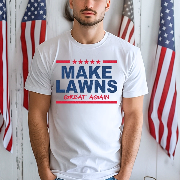 Make Lawns Great Again Funny Dad DTF TransferFathers Day