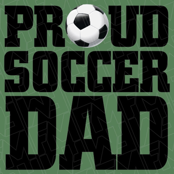 Proud Soccer Dad DTF Transfer