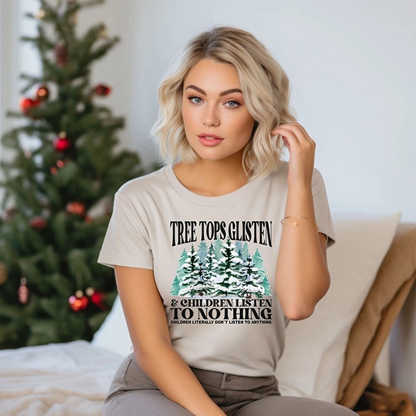 Treetops Glisten & Children Listen to Nothing Funny Christmas DTF Transfer