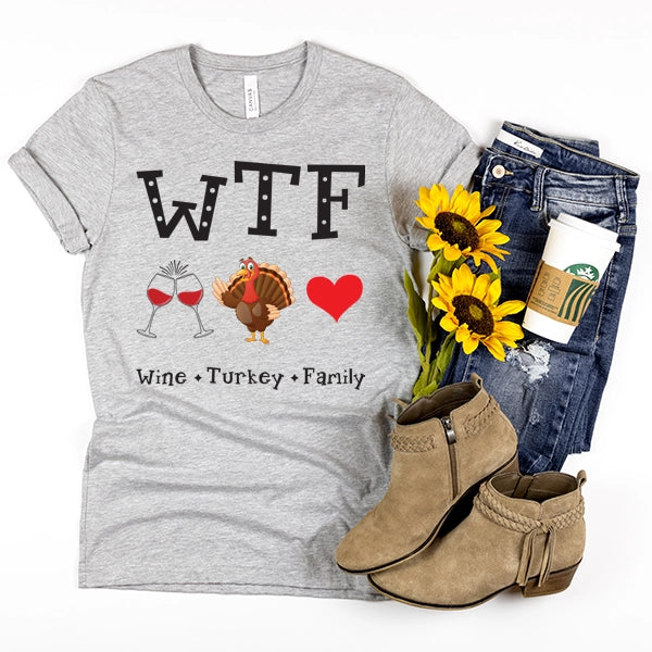 WTF Wine Turkey Family DTF Transfer