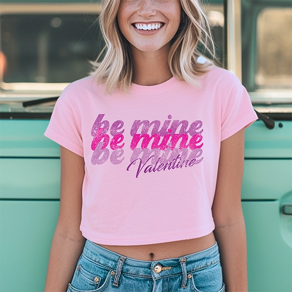 Be Mine Be Mine Be Mine Valentines Gradient DTF Transfer